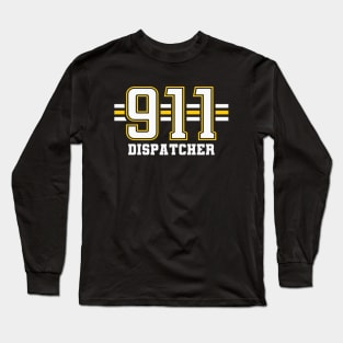 Police 911 Dispatcher Gift for Sheriff and Police Dispatch First Responders Long Sleeve T-Shirt